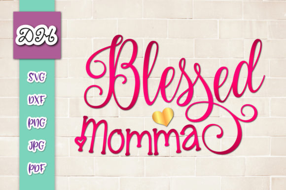 Blessed Momma Sign Mom Print Cut Review
