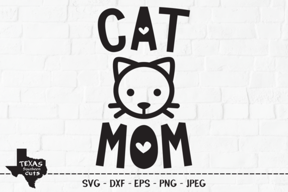 Cat Mom - Mom Shirt Design for Crafts and Graphics