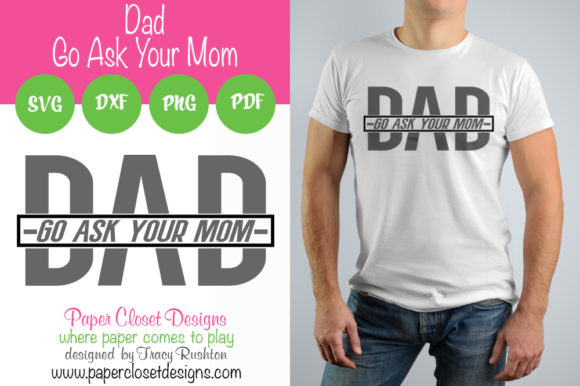 Dad Go Ask Your Mom Embroidery Design Review