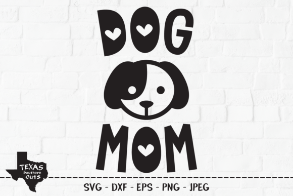 Dog Mom - Mom Shirt Design Graphics for Crafts