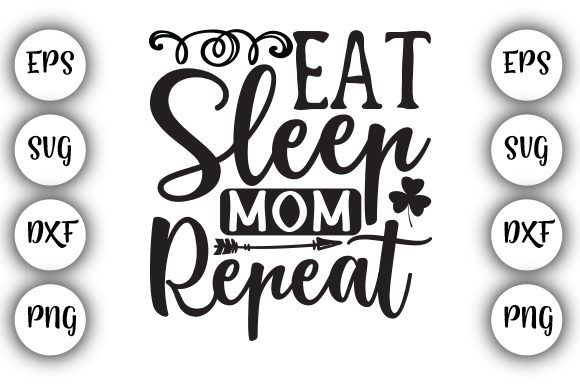 Eat, Sleep, Mom, Repeat Graphic Design Asset Review