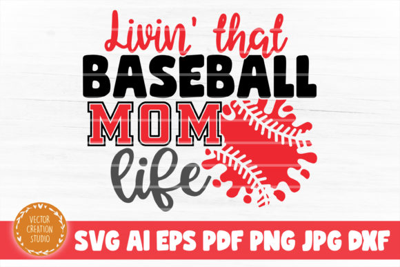 Living That Baseball Mom Life Graphics for Crafts