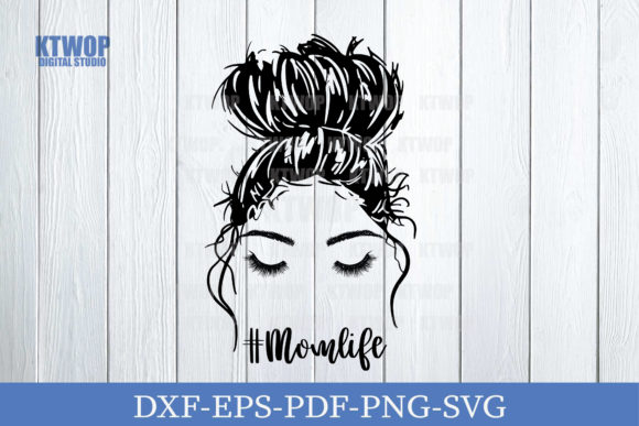 Mom Life Messy Bun Hair Graphics for Crafts