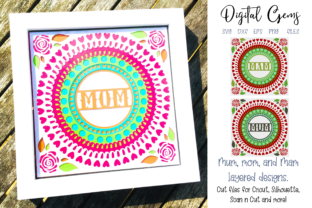 Mom, Mum and Mam Layered Design for Crafts and Graphics