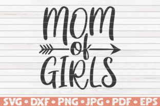 Mom of Girls Mother s Day Vector for Crafts and Graphics