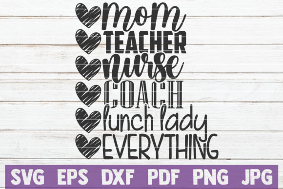 Mom Teacher Nurse Coach Lunch Lady Graphics