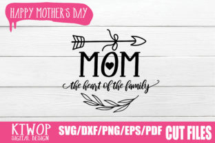Mom, the Heart of the Family Graphics for Crafts