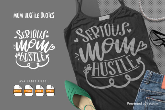 serious mom hustle graphics for crafts