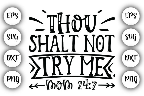 Thou Shalt Not Try Me Mom Graphics for Crafts and Content Publishing